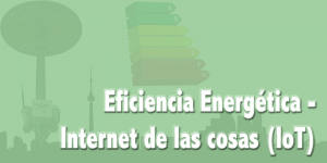 Eficiencia energética - Internet de las cosas